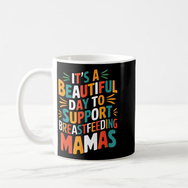 Caneca De Café Dia Lindo Para Apoiar a Amamentação (Esquerda)