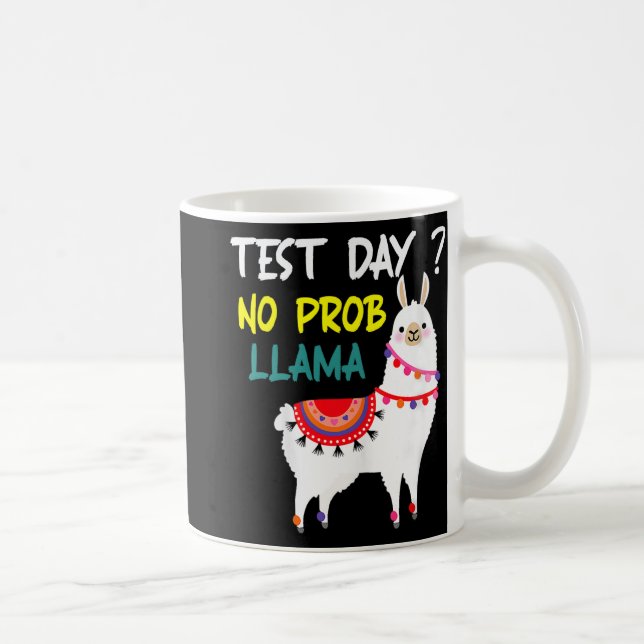 Caneca De Café Dia Sem Prob-llama Llama Dia De Teste De Professor (Direita)