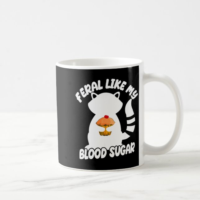 Caneca De Café Diabetes Awareness Quote Racoon Feral Like My Bloo (Direita)