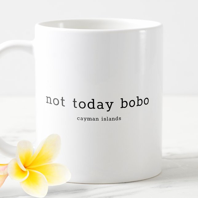 Caneca De Café Dialeto Caymaniano Engraçado Não Hoje Bobo (Criador carregado)