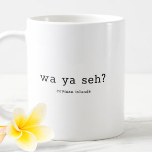 Caneca De Café Dialeto das Ilhas Cayman Engraçado Wa Ya Seh