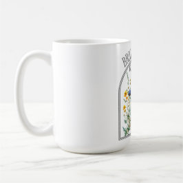 Caneca De Café Dias Mais Brilhantes Adiante Flor Silvestre