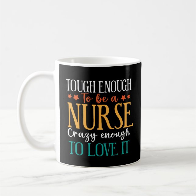 Caneca De Café Difícil o suficiente para ser uma enfermeira Louca (Esquerda)