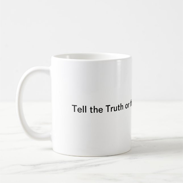 Caneca De Café Diga a Verdade Mug (Esquerda)
