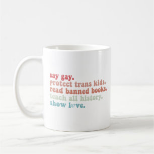Caneca De Café Diga Gay Proteja Crianças Trans Leia Livros Banido
