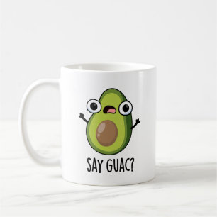 Caneca De Café Diga Guac Piada Engraçada de Abacate