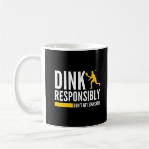 Caneca De Café Dink Responsavelmente Não Seja Esmagado