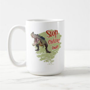 Caneca De Café Dinosauro Engraçado Pare de Clicar