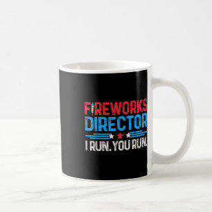 Caneca De Café Diretor de Fogos de Artifício I Eu Corro Você Corr