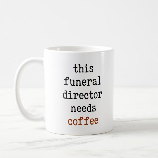 Caneca De Café diretor funerário precisa de café (Esquerda)