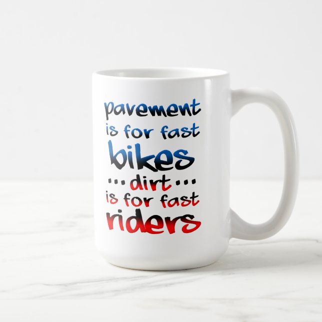 Caneca De Café Dirts É Para Cavaleiros Rápidos Que Sujem A Bicicl (Direita)