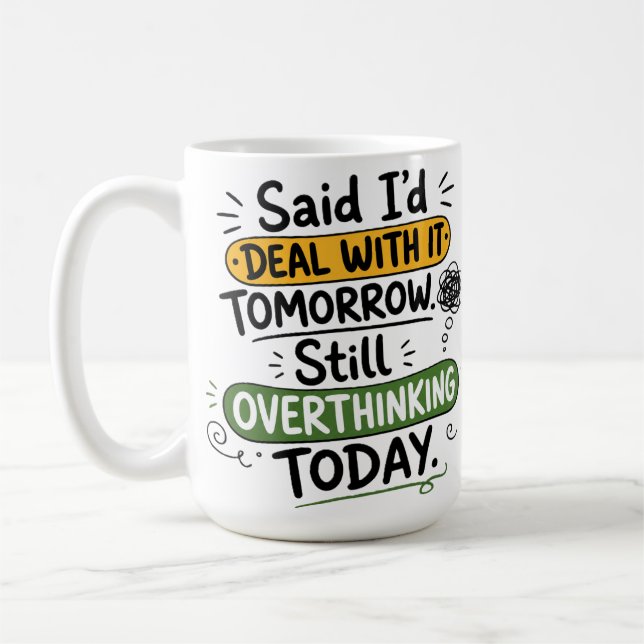 Caneca De Café Disse que Lidaria com Isso Amanhã  (Esquerda)