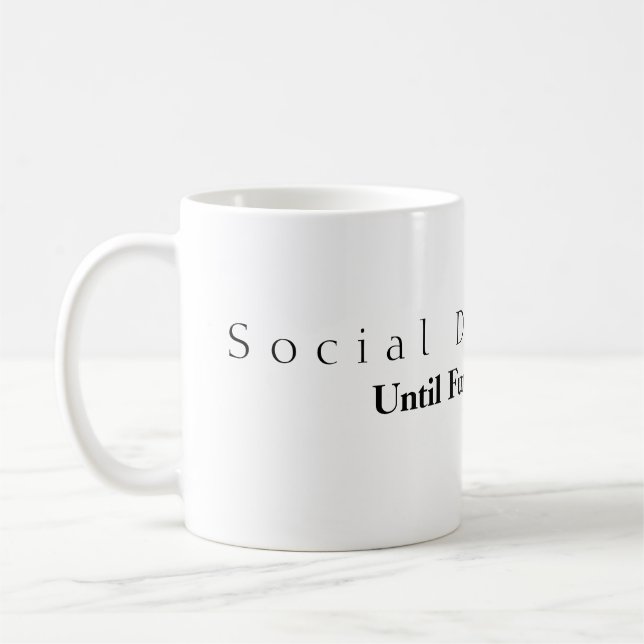 Caneca De Café Distância Social Até Notícias Adicionais (Esquerda)