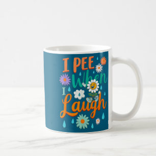 Caneca De Café Dito Engraçado Eu Faço Xixi Quando Eu Rio Flor Div