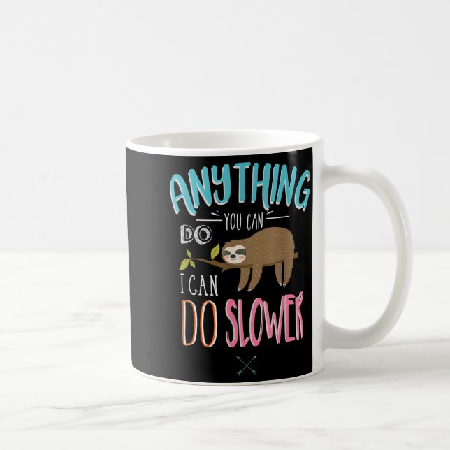 Caneca De Café Dito Engraçado Qualquer Coisa Que Você Puder Fazer (Direita)