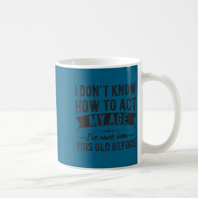 Caneca De Café Ditos engraçados de pessoas idosas, eu não sei com (Direita)