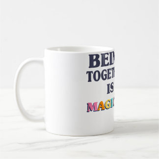 Caneca De Café Diversão Fofa Estar Juntos É Mágico Mulheres Menin