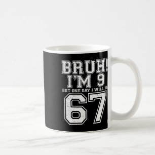Caneca De Café Divertido 67 Seis Sete Adolescente Bruh Nove 9 Ani