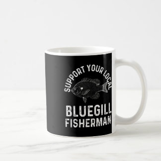 Caneca De Café Divertido Apoie Seu Pescador de Bluegill Local Pes