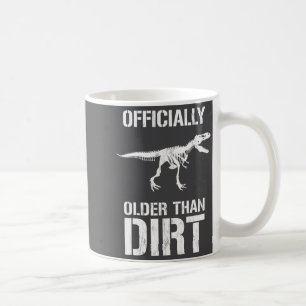 Caneca De Café Divertido Engraçado Mais Velho Que a Poeira Aniver