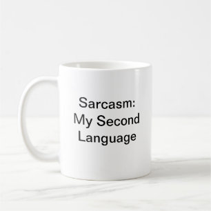 Caneca De Café Divertido Humor Sarcasm Meu Segundo Linguagem Mode