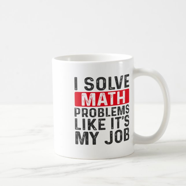 Caneca De Café Divertido Volta às Aulas Eu Resolvo Problemas de M (Direita)