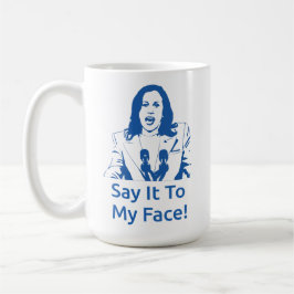 Caneca De Café "Diz-Me À Cara!" Kamala Harris Mug - ZPB
