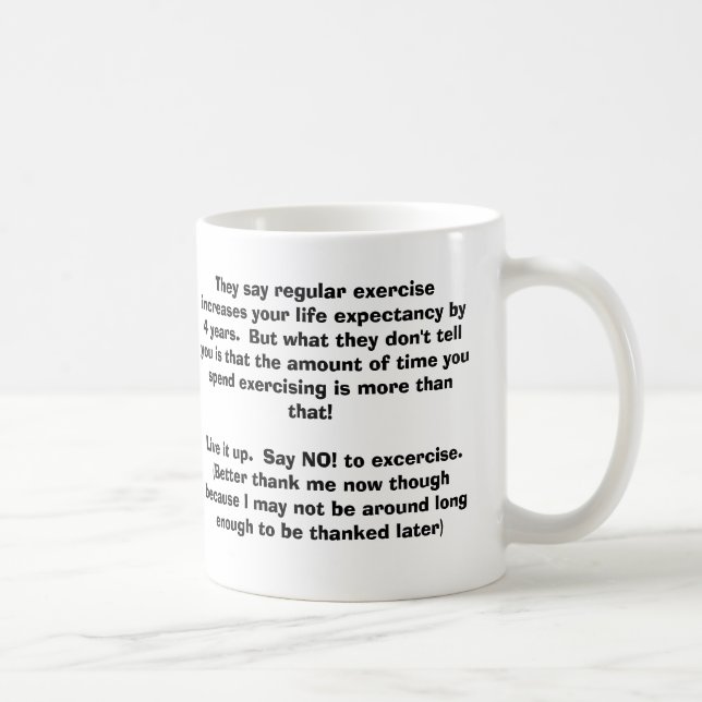 Caneca De Café Dizem aumentos do exercício regular sua vida e… (Direita)