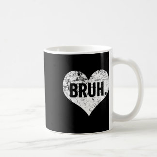 Caneca De Café Dizendo engraçado do meme Bruh Saudação Bro Adoles