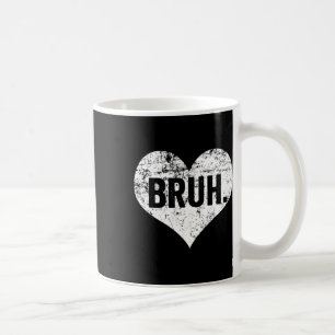 Caneca De Café Dizendo engraçado do meme Bruh Saudação Bro Adoles
