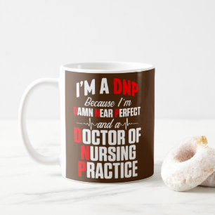 Caneca De Café DNP Doctor of Nursing Practice Near Perfect RN