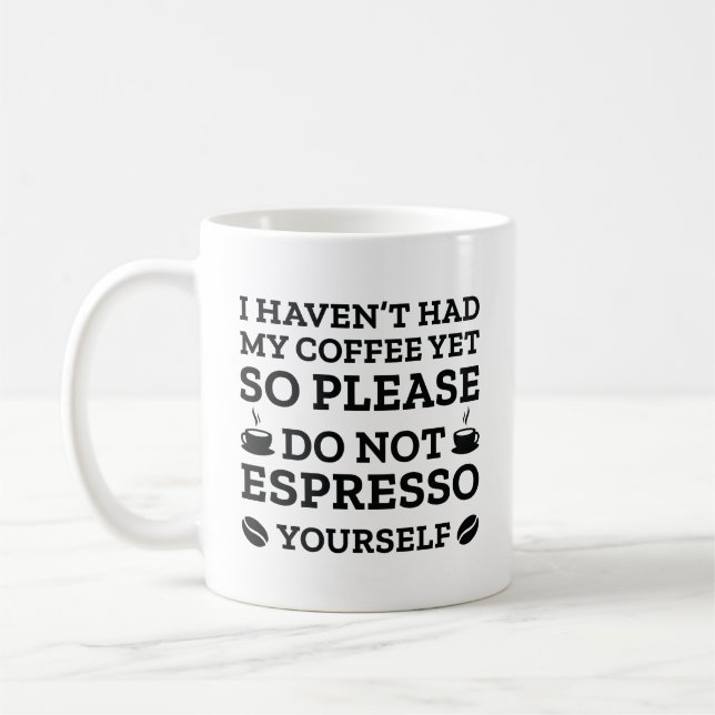 Caneca De Café Do Not Espresso Yourself (Esquerda)