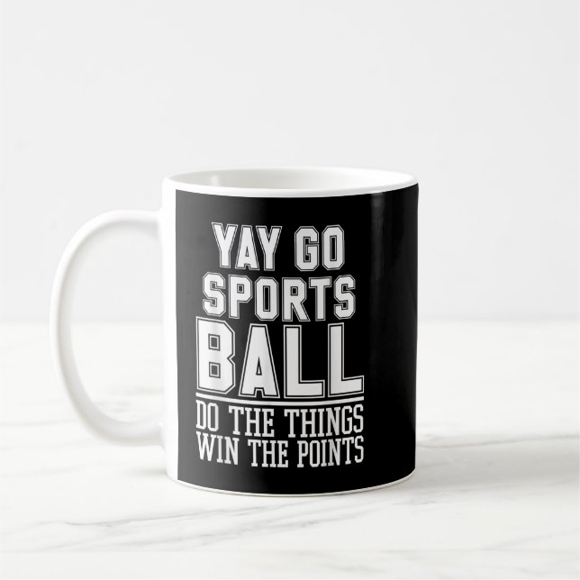 Caneca De Café Do The Things Win The Points Yay Sportsball Sports (Esquerda)