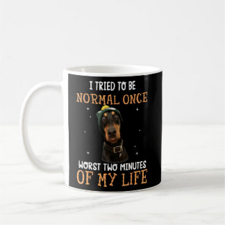 Caneca De Café Doberman Pinscher Tentou Ser Normal