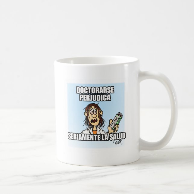 Caneca De Café Doctorarse perjudica seriamente la salud (Direita)