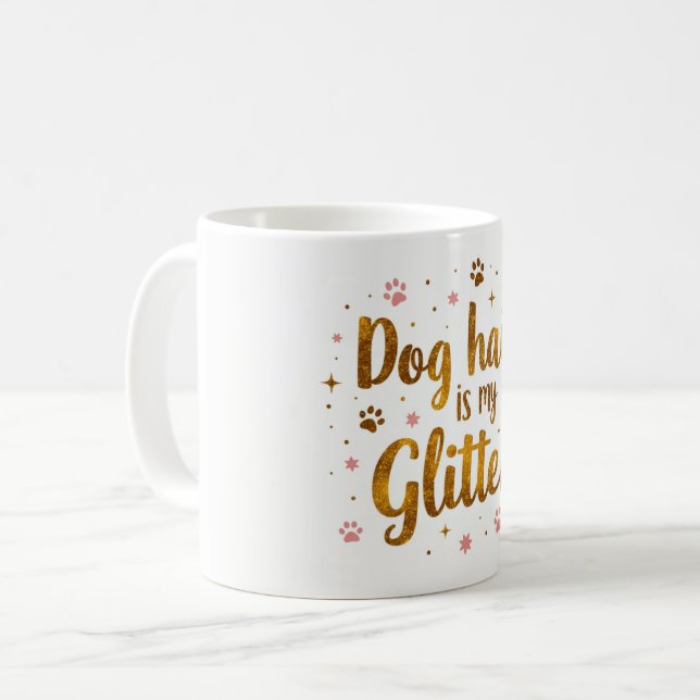 Caneca De Café Dog Hair Is My Glitter – 11 oz Funny Dog Mom Mug  (Frente Esquerda)
