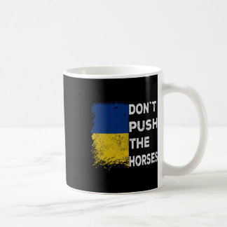 Caneca De Café Don´t Push The Horses Ukraine Flag 1 