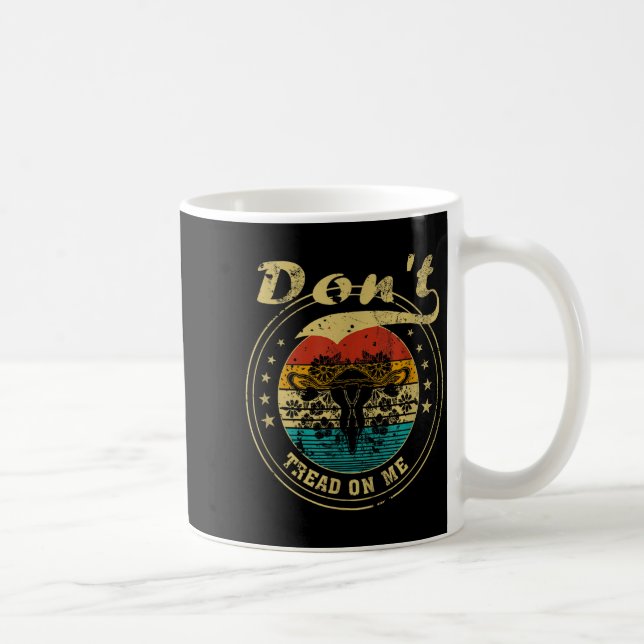 Caneca De Café Don’t Tread On Me Uterus  (Direita)