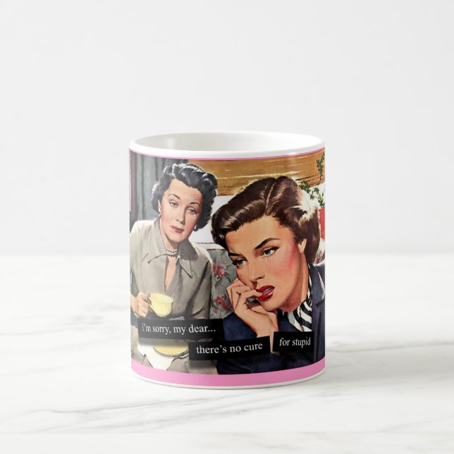 Caneca De Café Dona de casa retro "nenhuma cura para estúpido " (Centro)