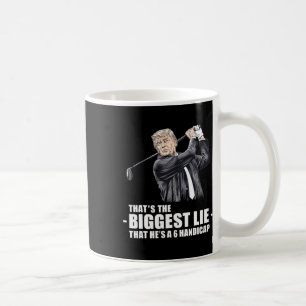 Caneca De Café Donald Trump, a maior mentira, que ele é um 6 Hand