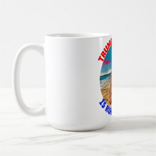 CANECA DE CAFÉ DONALD TRUMP-TRUMP-A-MANIA ESTÁ EXECUTANDO WILD
