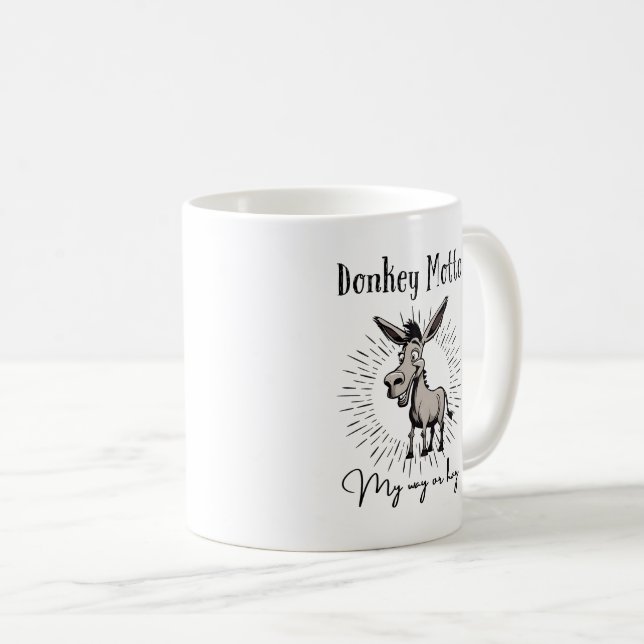 Caneca De Café Donkey Motto My Way Ou Hay (Frente Esquerda)