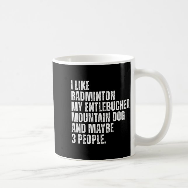 Caneca De Café Dono de Entlebucher Mountain Dog Amante de Badmint (Direita)