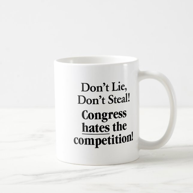 Caneca De Café Don't Lie Don't Steal Congress Hates The Competiti (Direita)
