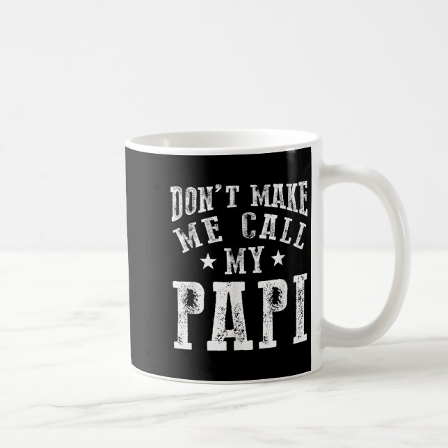 Caneca De Café Don't Make Me Call My Pa Grandpa Fun Granhild Quot (Direita)