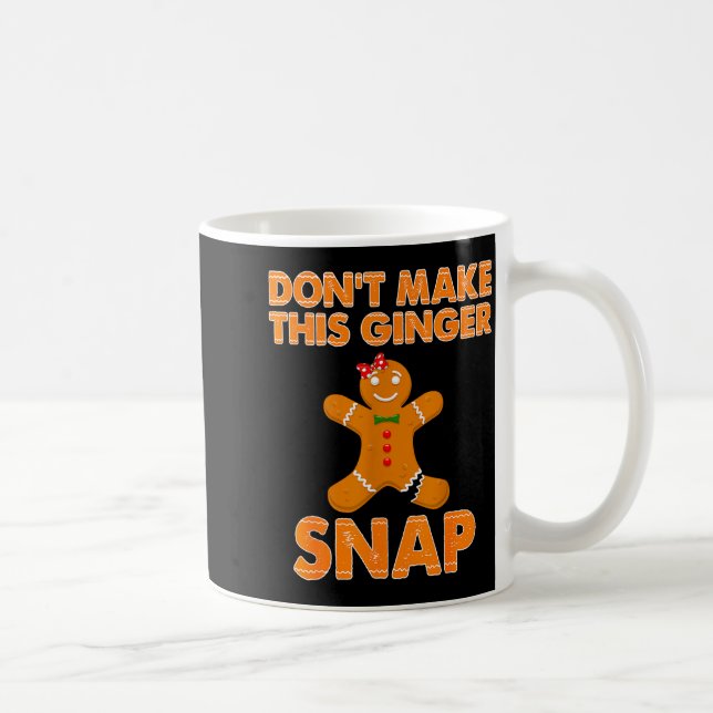Caneca De Café Don't Make This Ginger Snap Funny Joke Cookie Bake (Direita)