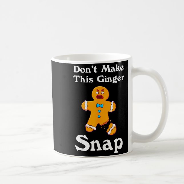 Caneca De Café Don't Make This Ginger Snap Redhead Gift Christmas (Direita)