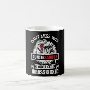 Caneca De Café Don't Mess With Auntasaurus Dinosaur Auntie Family