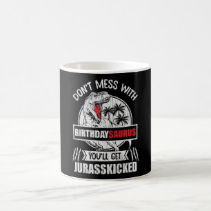Caneca De Café Don't Mess With Birthday Saurus Dinosaur Family