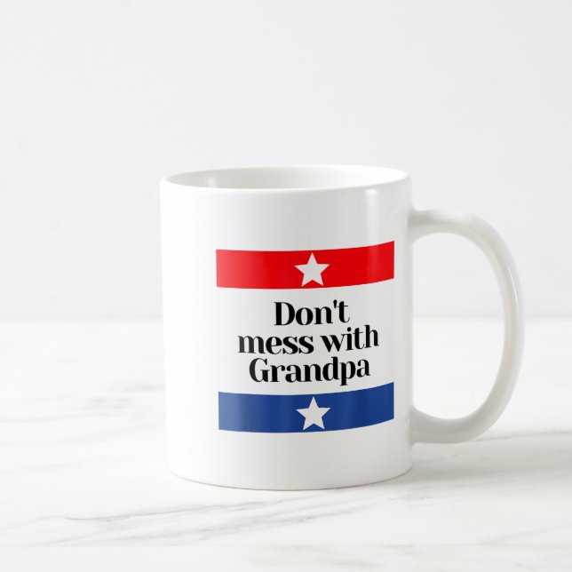 Caneca De Café Don't Mess With Grandpa Texas Dad Granddad Grandfa (Direita)
